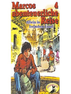 cover image of Marcos abenteuerliche Reise, Folge 4